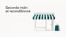 Seconde main et reconditionné : la tendance e-commerce qui explose